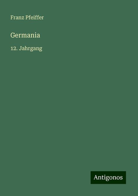 Franz Pfeiffer: Germania, Buch