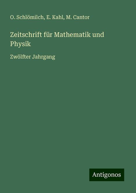 O. Schlömilch: Zeitschrift für Mathematik und Physik, Buch