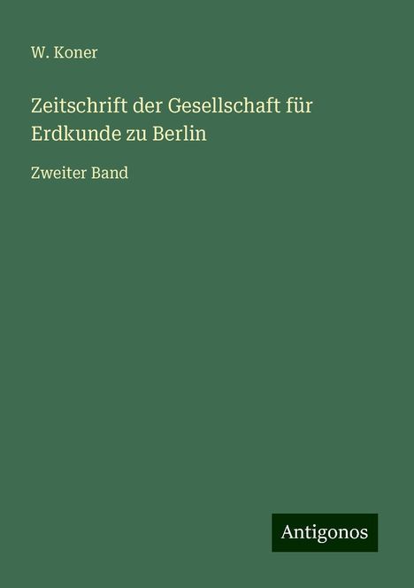 W. Koner: Zeitschrift der Gesellschaft für Erdkunde zu Berlin, Buch
