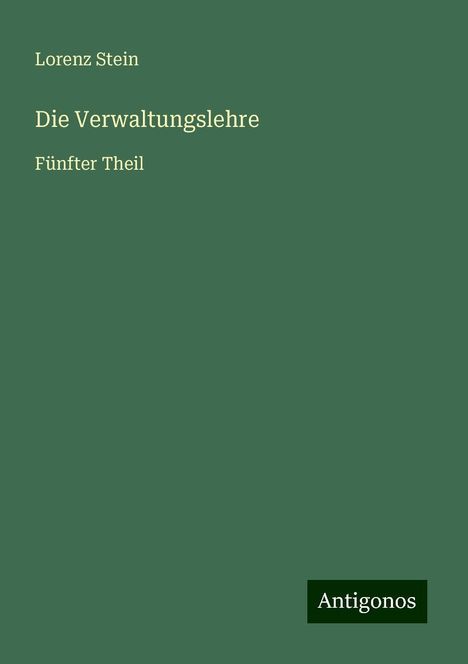 Lorenz Stein: Die Verwaltungslehre, Buch
