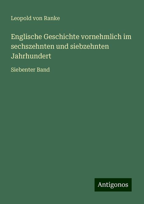Leopold von Ranke: Englische Geschichte vornehmlich im sechszehnten und siebzehnten Jahrhundert, Buch