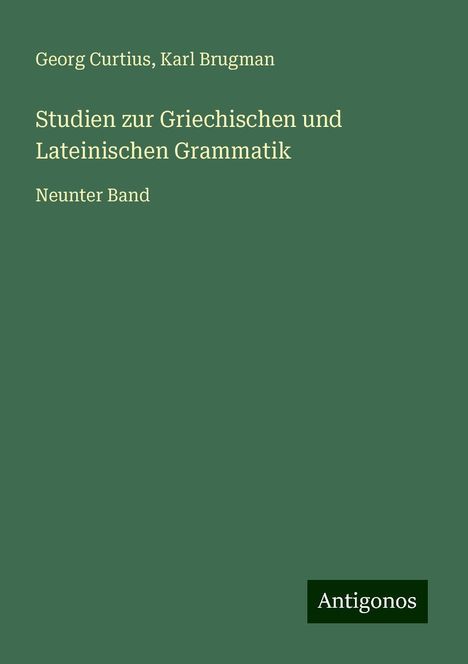 Georg Curtius: Studien zur Griechischen und Lateinischen Grammatik, Buch