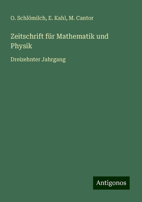 O. Schlömilch: Zeitschrift für Mathematik und Physik, Buch