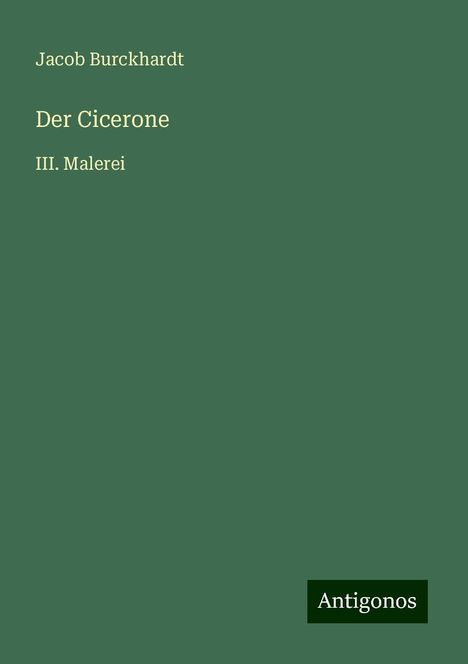 Jacob Burckhardt: Der Cicerone, Buch