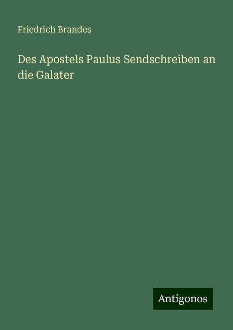 Friedrich Brandes: Des Apostels Paulus Sendschreiben an die Galater, Buch