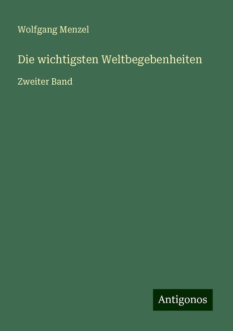 Wolfgang Menzel: Die wichtigsten Weltbegebenheiten, Buch