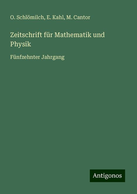 O. Schlömilch: Zeitschrift für Mathematik und Physik, Buch
