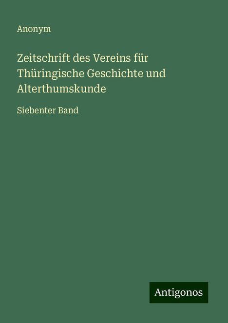 Anonym: Zeitschrift des Vereins für Thüringische Geschichte und Alterthumskunde, Buch