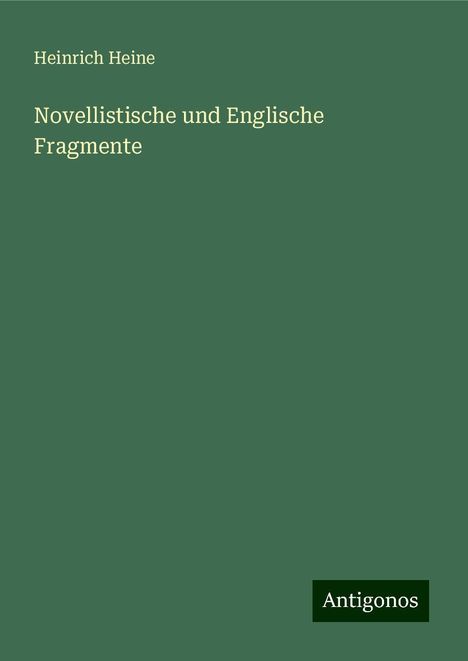 Heinrich Heine: Novellistische und Englische Fragmente, Buch