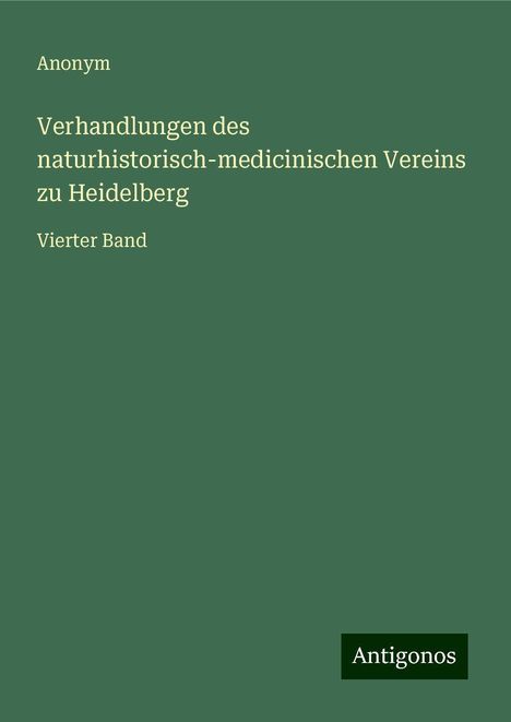 Anonym: Verhandlungen des naturhistorisch-medicinischen Vereins zu Heidelberg, Buch