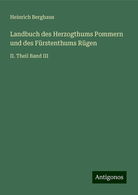 Heinrich Berghaus: Landbuch des Herzogthums Pommern und des Fürstenthums Rügen, Buch
