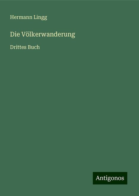 Hermann Lingg: Die Völkerwanderung, Buch