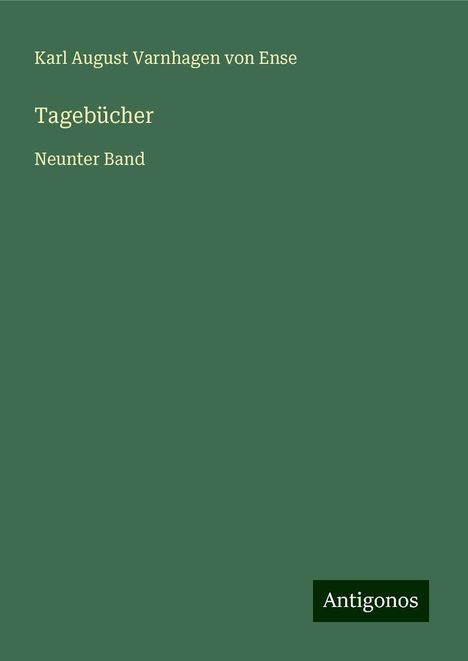 Karl August Varnhagen Von Ense: Tagebücher, Buch