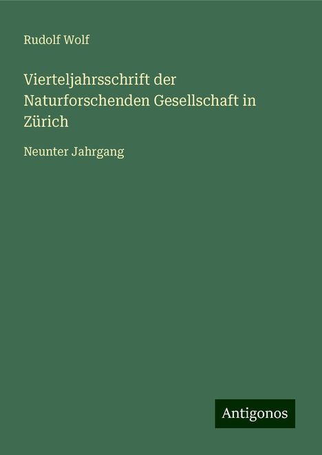 Rudolf Wolf: Vierteljahrsschrift der Naturforschenden Gesellschaft in Zürich, Buch
