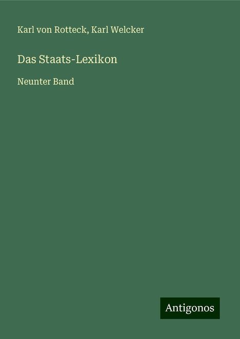 Karl Von Rotteck: Das Staats-Lexikon, Buch