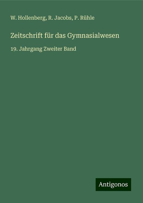 W. Hollenberg: Hollenberg, W: Zeitschrift für das Gymnasialwesen, Buch