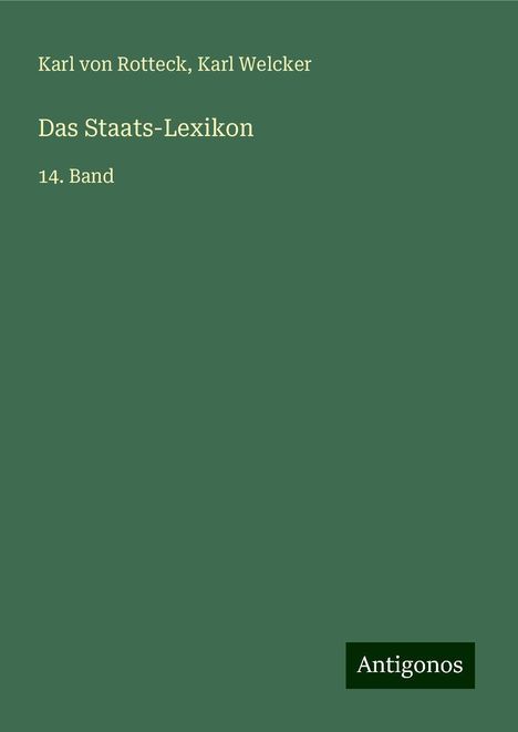 Karl Von Rotteck: Das Staats-Lexikon, Buch