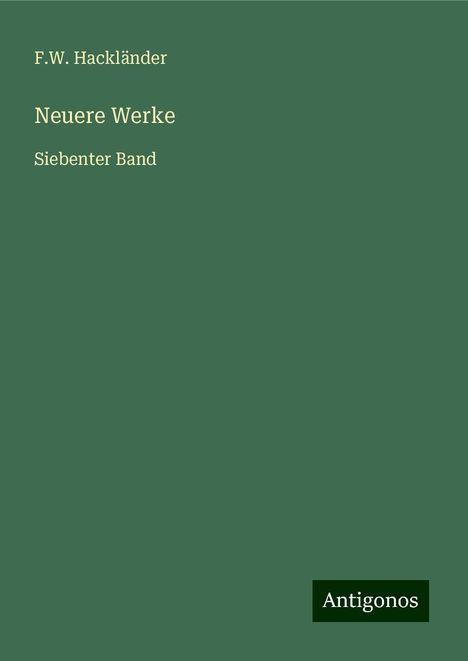 F. W. Hackländer: Neuere Werke, Buch