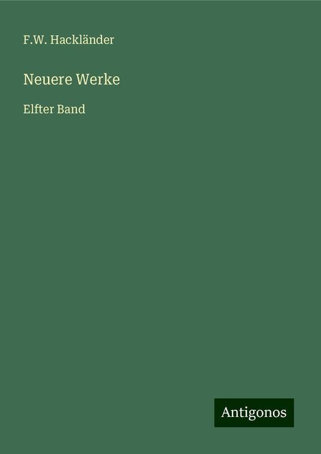 F. W. Hackländer: Neuere Werke, Buch
