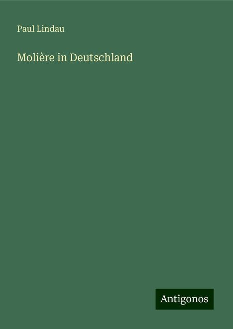 Paul Lindau: Molière in Deutschland, Buch