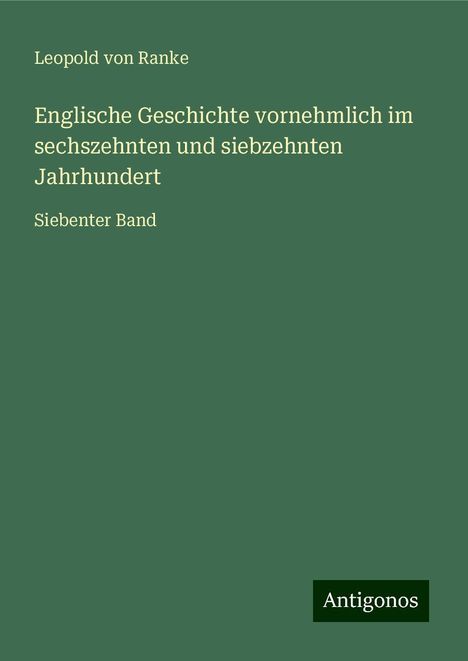 Leopold von Ranke: Englische Geschichte vornehmlich im sechszehnten und siebzehnten Jahrhundert, Buch