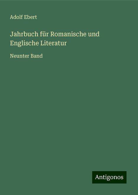 Adolf Ebert: Jahrbuch für Romanische und Englische Literatur, Buch