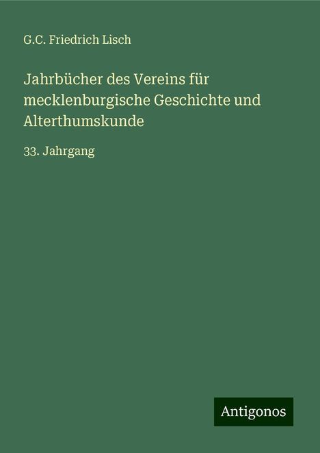 G. C. Friedrich Lisch: Jahrbücher des Vereins für mecklenburgische Geschichte und Alterthumskunde, Buch
