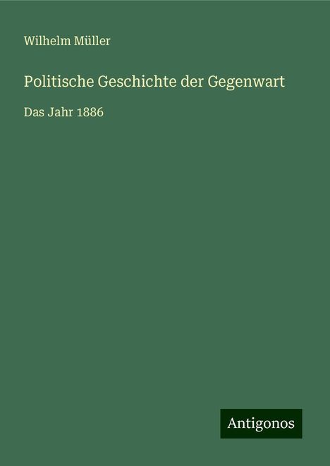 Wilhelm Müller: Politische Geschichte der Gegenwart, Buch