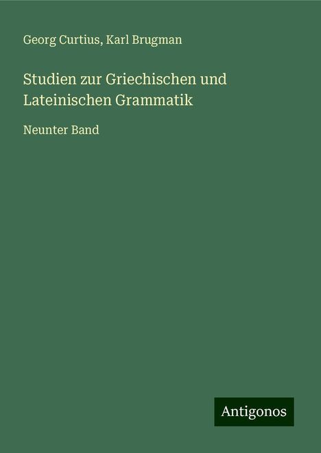 Georg Curtius: Studien zur Griechischen und Lateinischen Grammatik, Buch