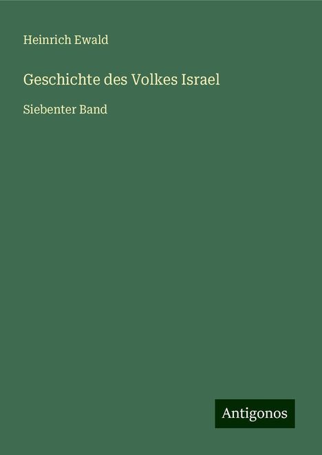 Heinrich Ewald: Geschichte des Volkes Israel, Buch