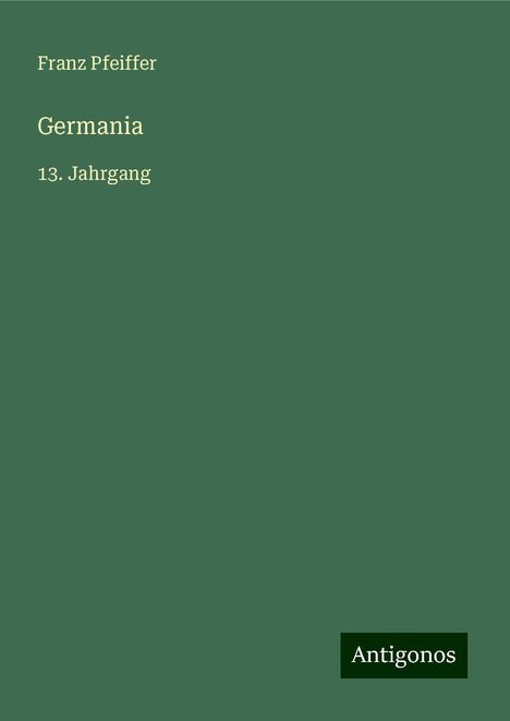 Franz Pfeiffer: Germania, Buch