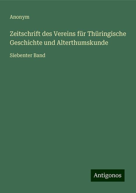 Anonym: Zeitschrift des Vereins für Thüringische Geschichte und Alterthumskunde, Buch