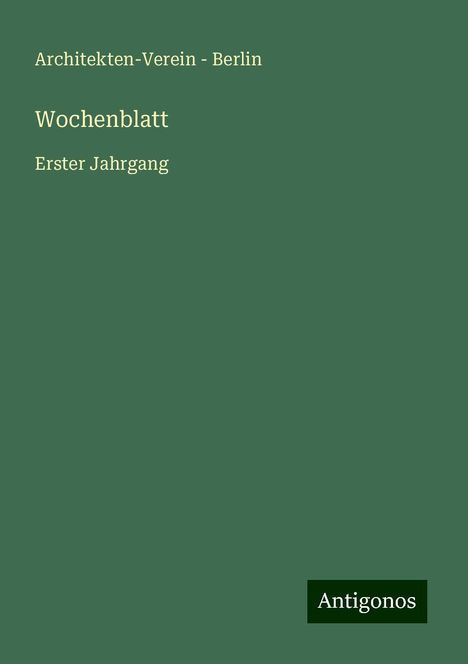 Architekten-Verein - Berlin: Wochenblatt, Buch