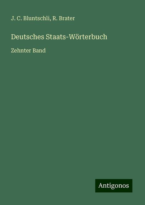 J. C. Bluntschli: Deutsches Staats-Wörterbuch, Buch
