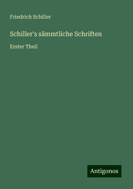 Friedrich Schiller: Schiller's sämmtliche Schriften, Buch