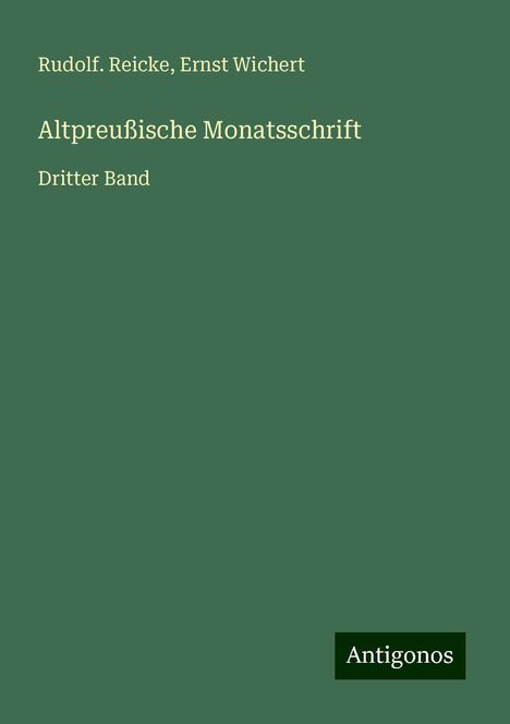 Rudolf. Reicke: Altpreußische Monatsschrift, Buch