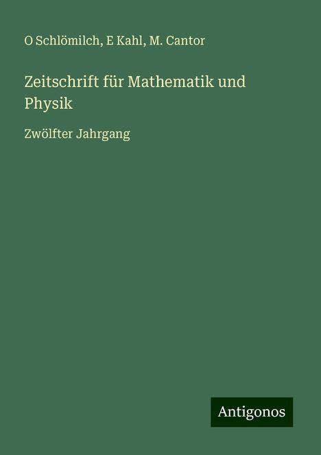 O. Schlömilch: Zeitschrift für Mathematik und Physik, Buch