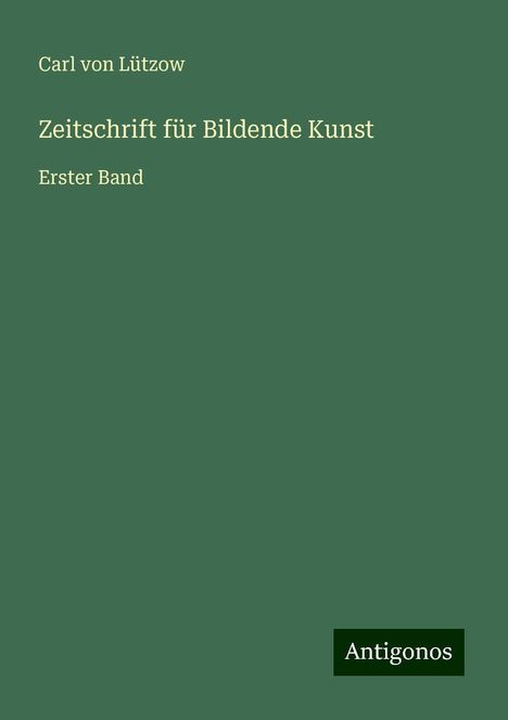 Carl von Lützow: Zeitschrift für Bildende Kunst, Buch