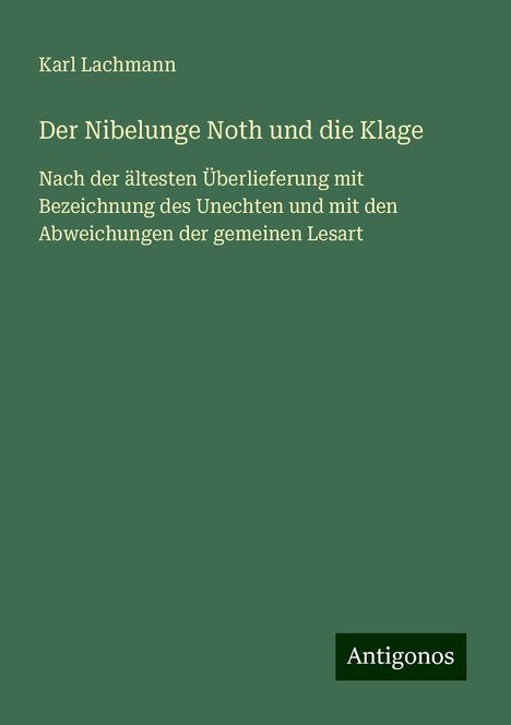 Karl Lachmann: Der Nibelunge Noth und die Klage, Buch