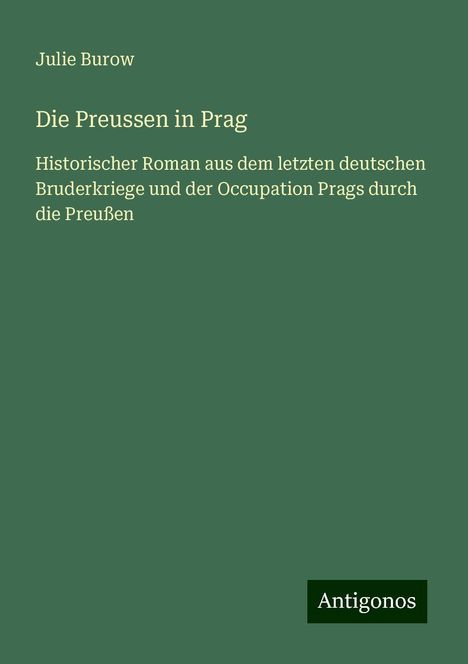 Julie Burow: Die Preussen in Prag, Buch