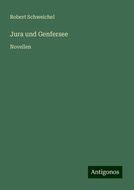 Robert Schweichel: Jura und Genfersee, Buch