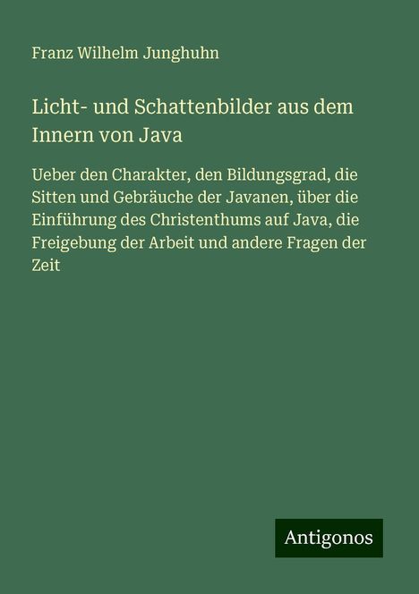 Franz Wilhelm Junghuhn: Licht- und Schattenbilder aus dem Innern von Java, Buch