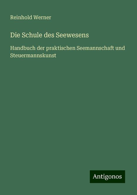 Reinhold Werner: Die Schule des Seewesens, Buch