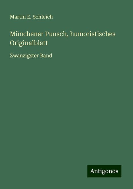 Martin E. Schleich: Münchener Punsch, humoristisches Originalblatt, Buch