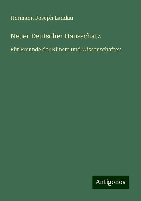 Hermann Joseph Landau: Neuer Deutscher Hausschatz, Buch