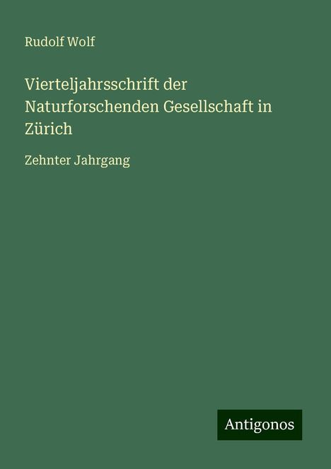 Rudolf Wolf: Vierteljahrsschrift der Naturforschenden Gesellschaft in Zürich, Buch