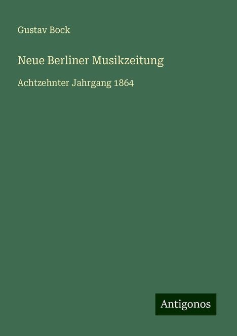Gustav Bock: Neue Berliner Musikzeitung, Buch