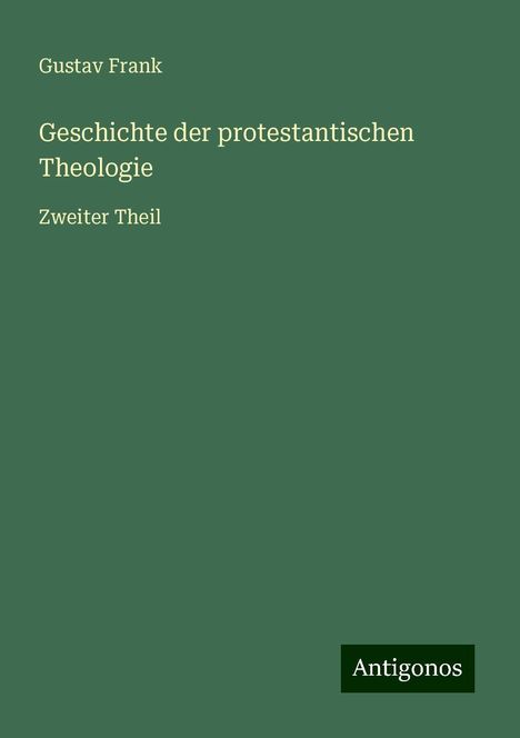 Gustav Frank: Geschichte der protestantischen Theologie, Buch