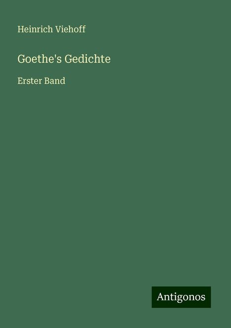 Heinrich Viehoff: Goethe's Gedichte, Buch