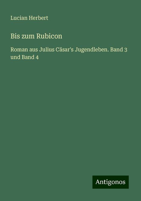 Lucian Herbert: Bis zum Rubicon, Buch